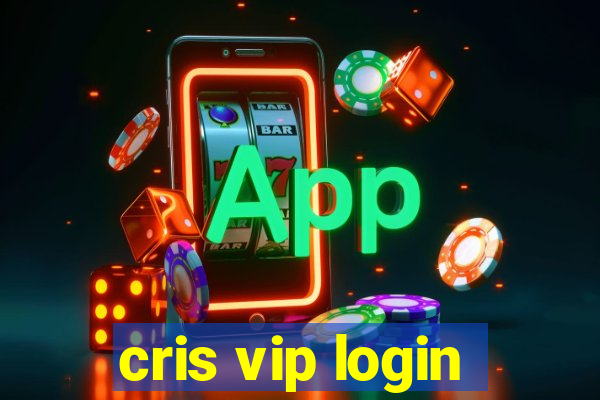 cris vip login